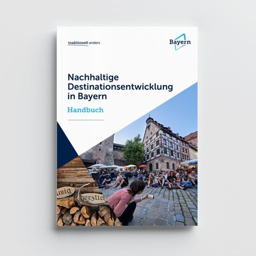 Nachhaltige Destinationsentwicklung in Bayern - Handbuch