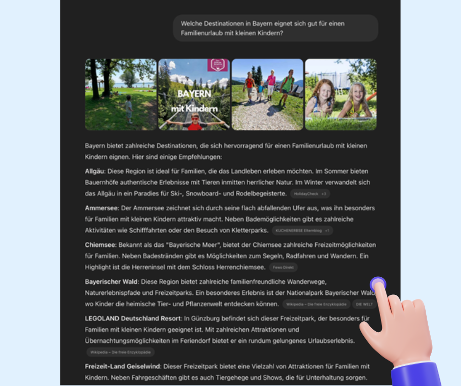 KI Screenshot einer digitalen Suchanfrage zu familienfreundlichen Reisezielen in Bayern. Die Ergebnisse listen verschiedene Regionen und Attraktionen auf, darunter das Allgäu, der Ammersee, der Chiemsee, der Bayerische Wald und das LEGOLAND Deutschland Resort. Eine Hand mit einem animierten Finger deutet auf den Bildschirm, als würde sie eine Option auswählen.